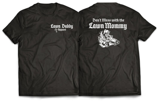 Dont Mess With The Lawn Mommy Tee
